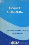 Society and Halacha: Alcoholism and Drugs In Judaism